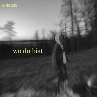 wo du bist by dirte333