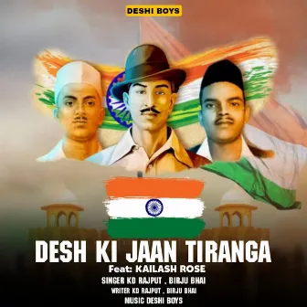 Desh Ki Jaan Tiranga by Kd Rajput