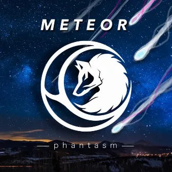 Meteor by Phantasm