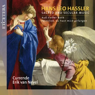 Hassler: Sacred and Secular Music - Auss Tieffer Noth / Feinslieb, Du Hast Mich Gefangen by Hans Leo Hassler