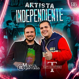 Artista Independiente by Tapy Quintero