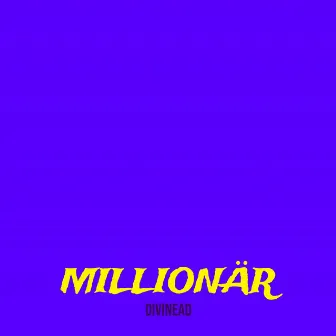 Millionär by Divinead