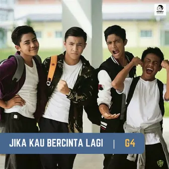 Jika Kau Bercinta Lagi by G4