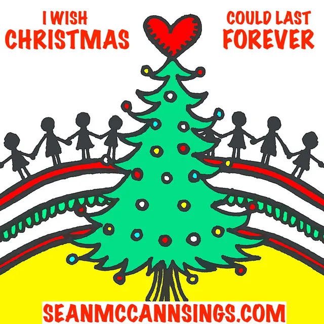 I WISH CHRISTMAS COULD LAST FOREVER (seanmccannsings.com)