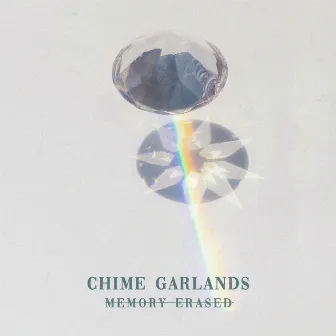 Memory Erased by Chime Garlands