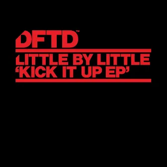 Kick It Up EP by Little by Little