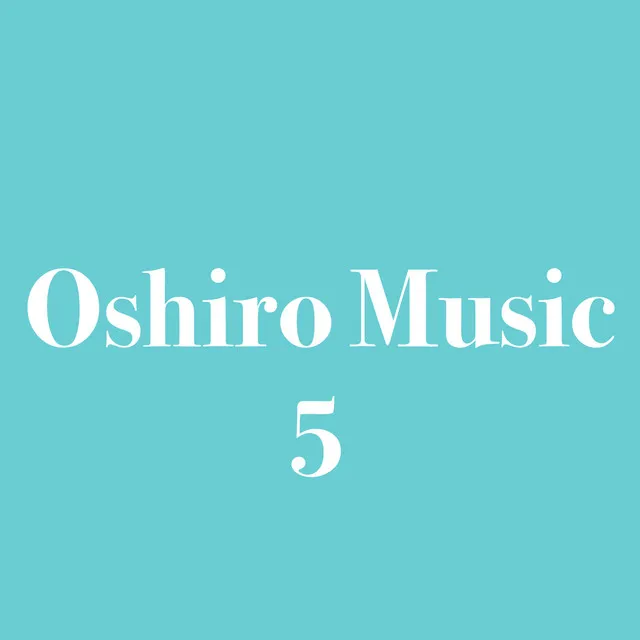 Oshiro Music 5