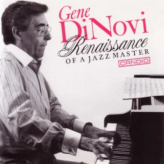 Renaissance Of A Jazz Master by Gene DiNovi