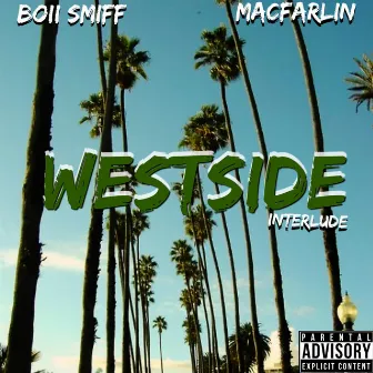 Westside Interlude by Boii Smiff