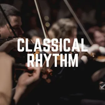 Classical Rhythm by Classical