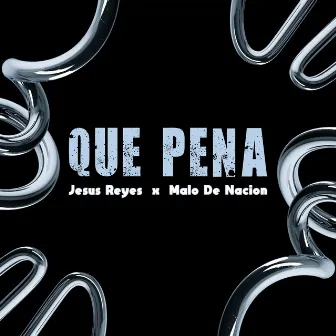 Que Pena by Jesus Reyes