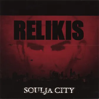 Soulja City by Relikis