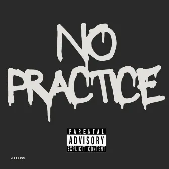 No Practice by Unknown Artist