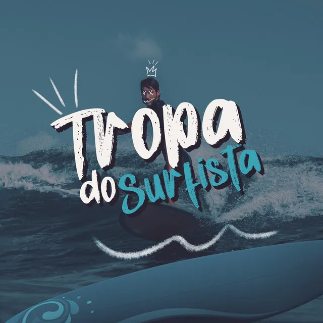 Tropa Do Surfista