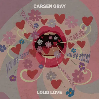 Loud Love by Carsen Gray