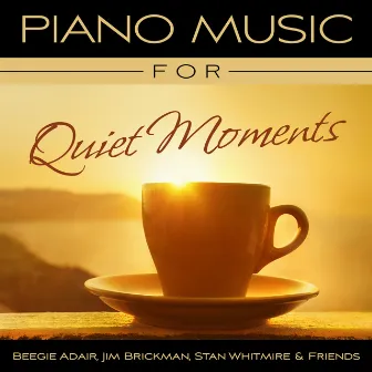 Piano Music For Quiet Moments by Stan Whitmire