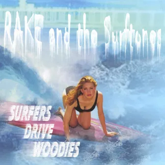 Surfers Drive Woodies by Rake & The Surftones