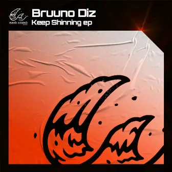 Keep Shinning Ep by Bruuno Diz