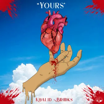 Yours by Khalid Brooks