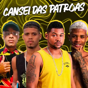 Cansei das Patroas by Leo BH