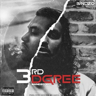 3rd Degree by Bandzo3rd