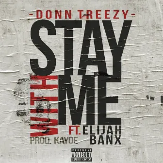 Stay With Me by Donn Treezy