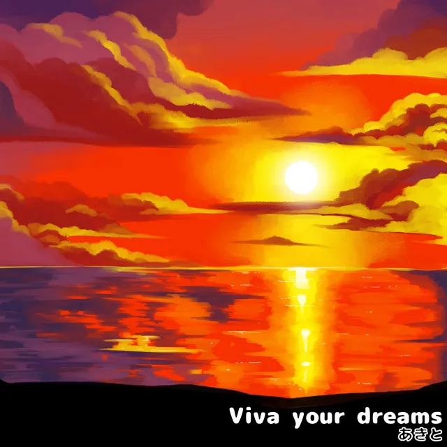 Viva your dreams