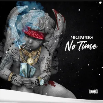 No Time by Mr Papers