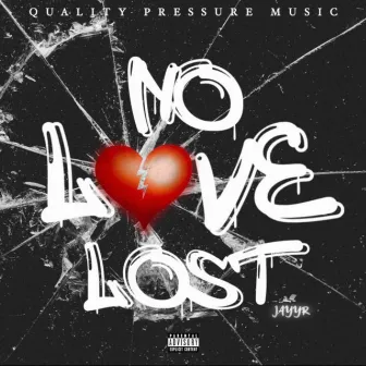 No Love Lost by Jayyr