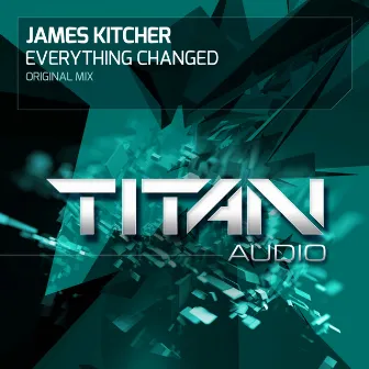 Everything Changed by James Kitcher