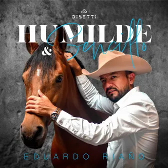 Humilde y Sencillo by Eduardo Riaño