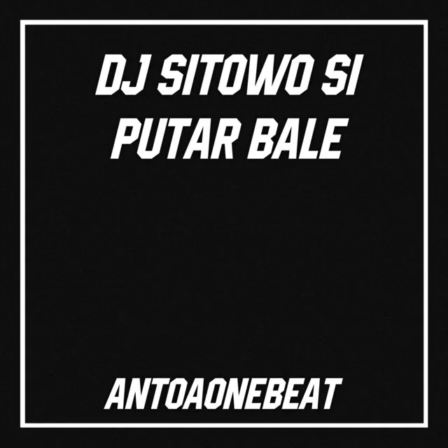 Dj Si Towo Si Putar Bale - Remix