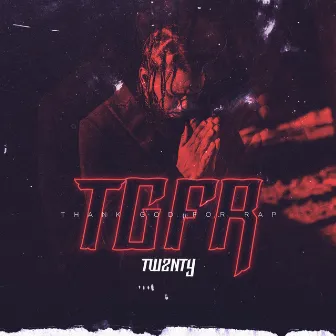 TGFR by Tw2nty