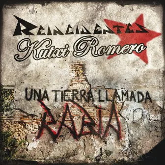 Una Tierra Llamada Rabia by Kutxi Romero