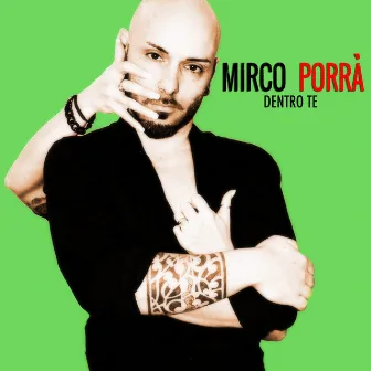 Dentro Te by Mirco Porrà