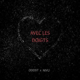 Coeur avec les Doigts by Ô Débit