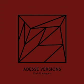 Push It Along by Adesse Versions