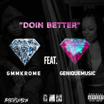 Doin Better by Gmmkrome