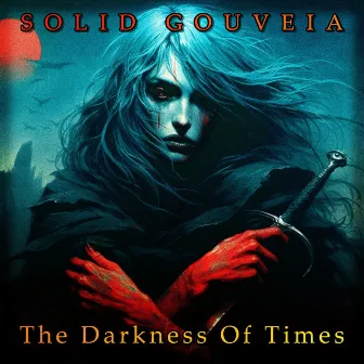 The Darkness of Times by Solid Gouveia