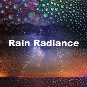 Rain Radiance by Rain Sounds Library