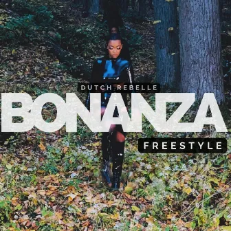 Bonanza (Freestyle) by Dutch Rebelle