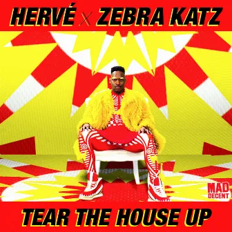 Tear The House Up by Hervé