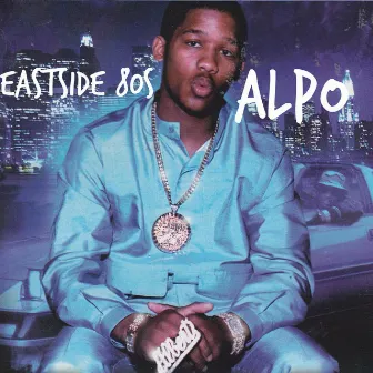 Alpo by Eastside 80s