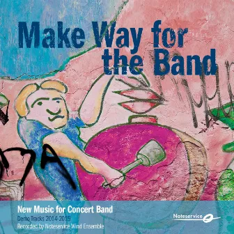 Make Way for the Band - New Music for Concert Band - Demo Tracks 2014-2015 by Noteservice Wind Ensemble