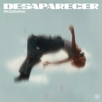 Desaparecer by Peces Raros