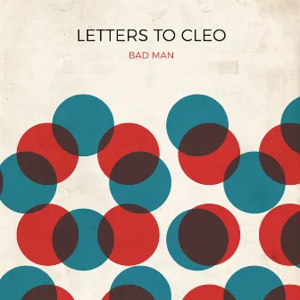 Bad Man by Letters To Cleo