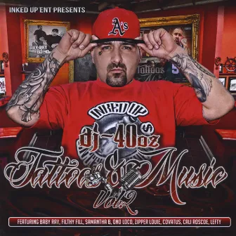 Tattoos & Music, Vol. 2 by DJ 40oz