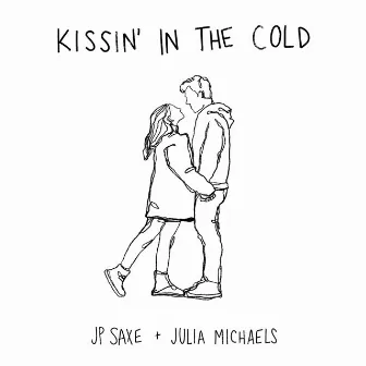 Kissin' In The Cold by JP Saxe