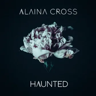 Haunted by Alaina Cross