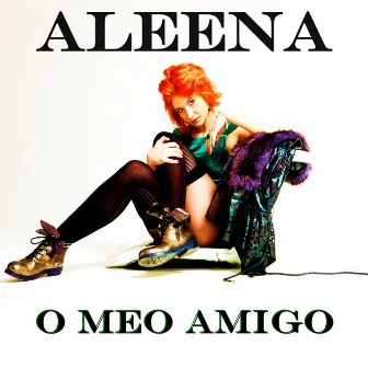 O Meo Amigo by Aleena